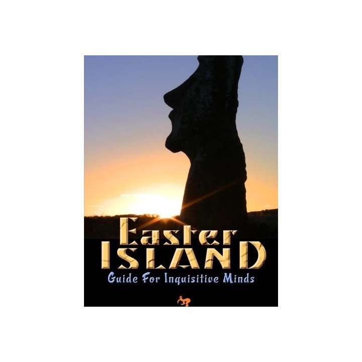 Easter Island Guide For Inquisitive Minds